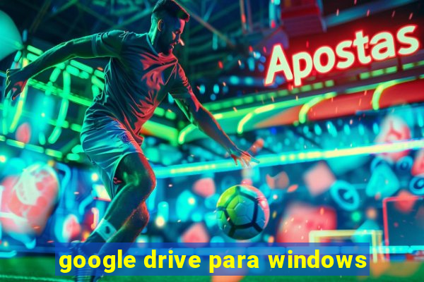 google drive para windows